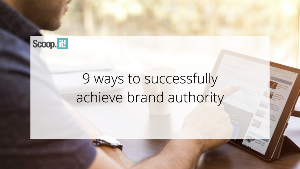 9 Ways to Successfully Achieve Brand Authority