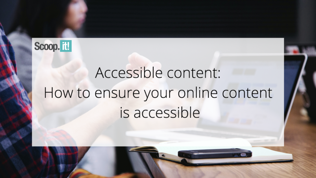 Accessible Content: How to Ensure Your Online Content is Accessible