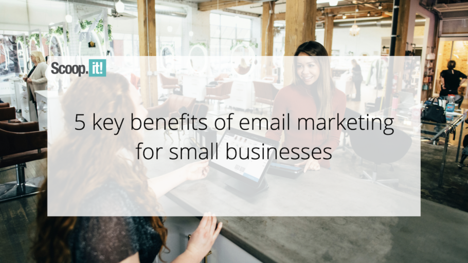  5 Key Benefits of Email Marketing for Small Businesses