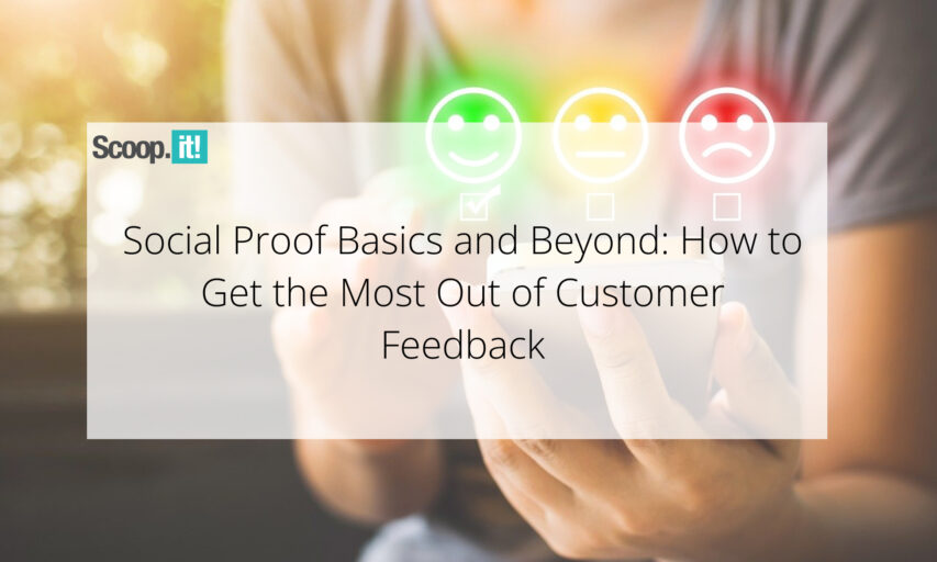 Social Proof Basics and Beyond: How to Get the Most Out of Customer Feedback