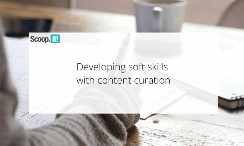 Developing Soft Skills with Content Curation