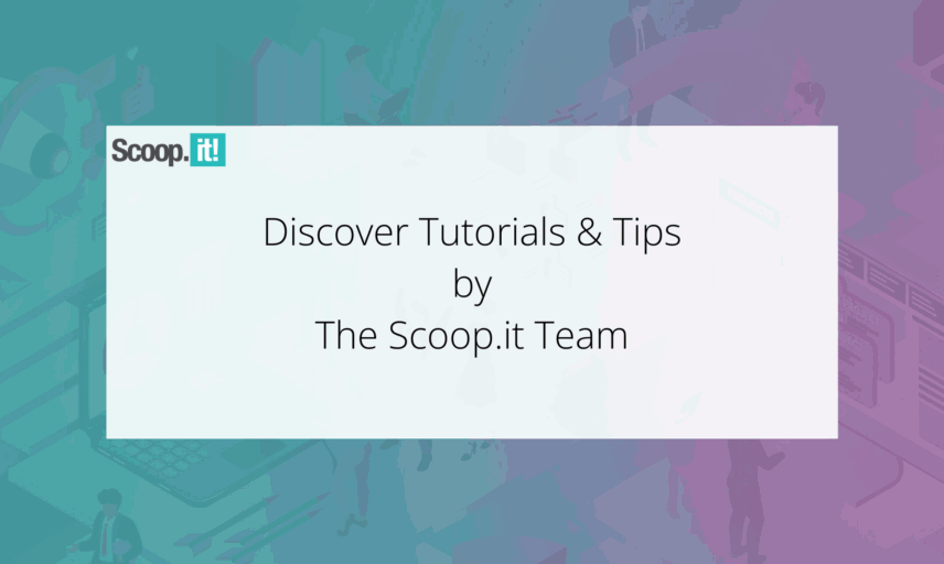 Scoop.it launches a new topic page: tutorials, tips, and resources on monitoring