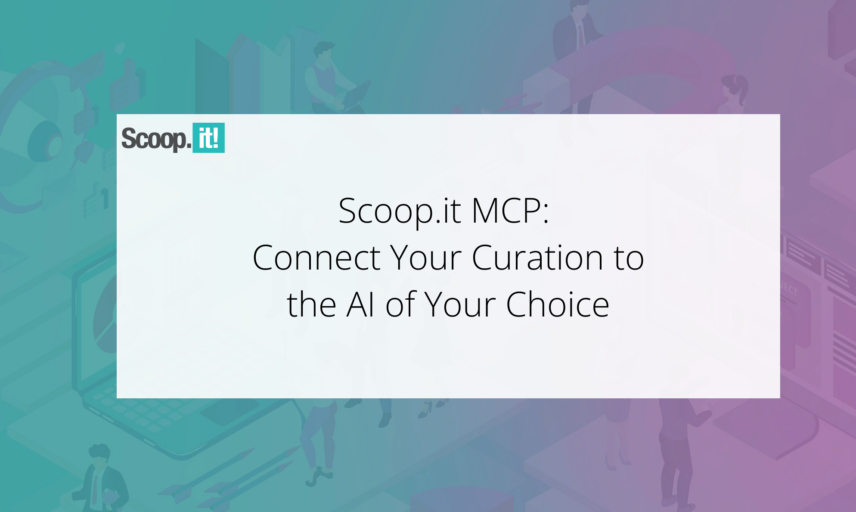 Scoop.it MCP: Connect Your Curation to the AI of Your Choice